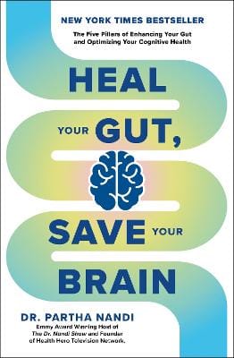 Partha Nandi Dr: Heal Your Gut, Save Your Brain [2026]