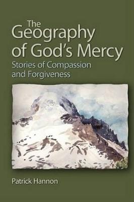Patrick, C.S.C. Hannon: The Geography of God's Mercy [2007] paperback