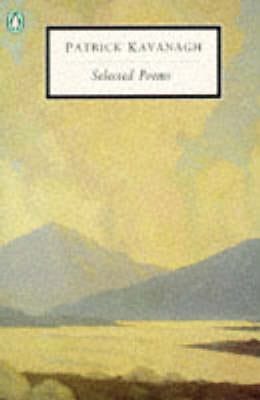 Patrick Kavanagh: Selected Poems [1996]