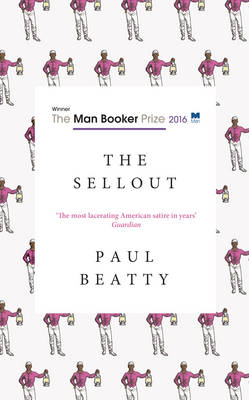 Paul Beatty: The Sellout [2016]