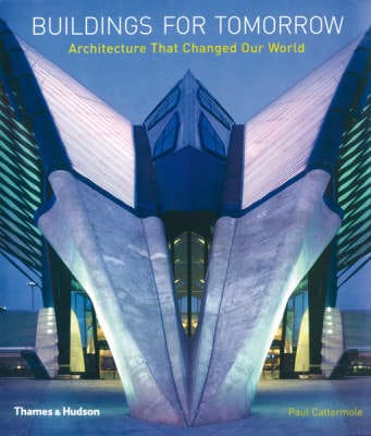 Paul Cattermole: Buildings for Tomorrow [2006] hardback
