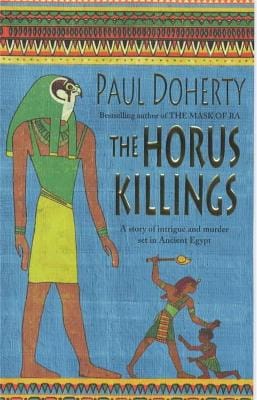 Paul Doherty: The Horus Killings (Amerotke Mysteries, Book 2) [2000] paperback