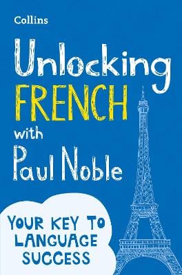 Paul Noble: Unlocking French with Paul Noble [2017]