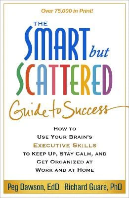Peg (Center for Learning and Att Dawson: The Smart but Scattered Guide to Success [2016] paperback