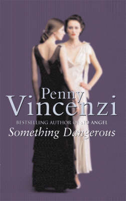 Penny Vincenzi: Something Dangerous [2002]