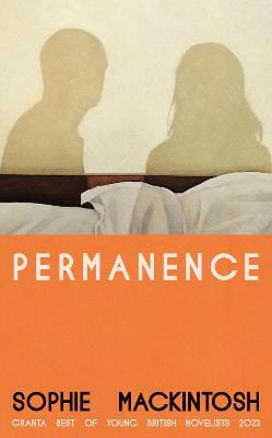 Sophie Mackintosh: Permanence [2026]