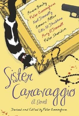 Peter Cunningham: Sister Caravaggio [2015] paperback