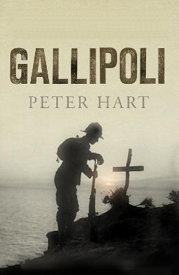 Peter Hart: Gallipoli [2011] hardback