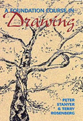 Peter Stanyer: A Foundation Course in Drawing [1999] hardback