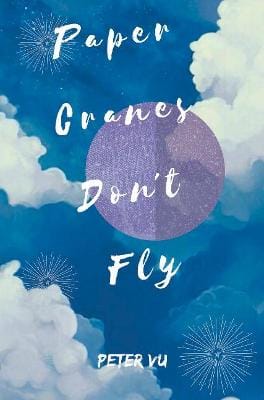 Peter Vu: Paper Cranes Don't Fly [2017]