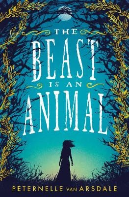 Peternelle van Arsdale: The Beast is an Animal [2017] paperback