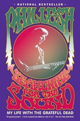 Phil Lesh: Searching for the Sound [2006] paperback