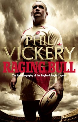 Phil Vickery: Raging Bull [2010] hardback