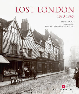 Philip Davies: Lost London 1870-1945 [2009]