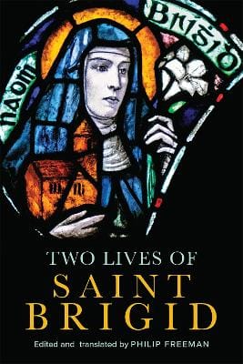 Philip Freeman: Two Lives of Saint Brigid [2024]