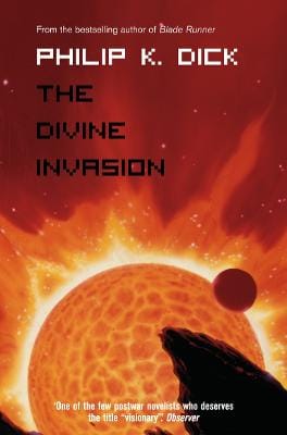 Philip K. Dick: The Divine Invasion [1996] paperback