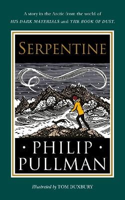 Philip Pullman: SERPENTINE W2 [2020] hardback
