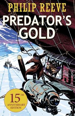 Philip Reeve: Predator's Gold [2015]