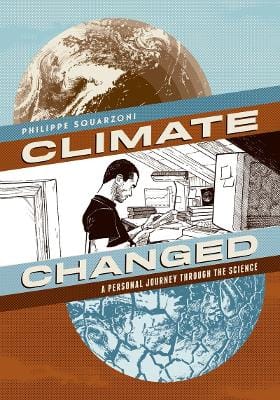 Philippe Squarzoni: Climate Changed [2014] paperback