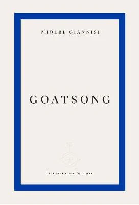 Phoebe Giannisi: Goatsong [2025] paperback