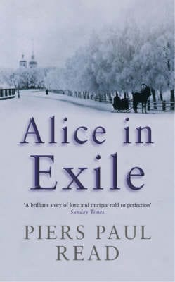 Piers Paul Read: Alice in Exile [2001] paperback