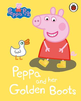 Pig Peppa: Peppa Pig: Peppa and her Golden Boots [2018] hardback