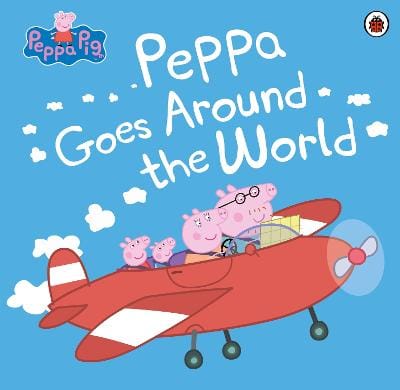 Pig Peppa: Peppa Pig: Peppa Goes Around the World [2016] paperback