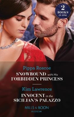 Pippa Roscoe: Snowbound With His Forbidden Princess / Innocent In The Sicilian's Palazzo [2022] paperback