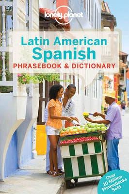 Planet Lonely: Lonely Planet Latin American Spanish Phrasebook & Dictionary [2017] paperback