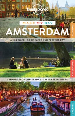 Planet Lonely: Lonely Planet Make My Day Amsterdam [2015] paperback