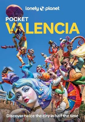 Planet Lonely: Lonely Planet Pocket Valencia [2025]