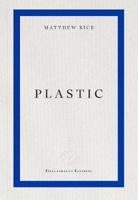 Matthew Rice: plastic [2026]
