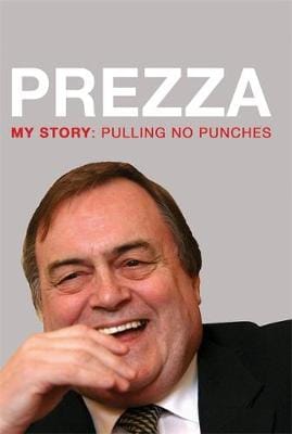John Prescott: Prezza [2008] hardback