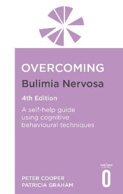 Prof Peter Cooper: Overcoming Bulimia Nervosa 4th Edition [2025]
