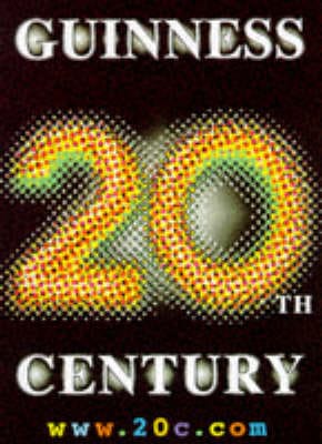 Publishing Guinness: Guinness Book of the 20th Century [1999] hardback