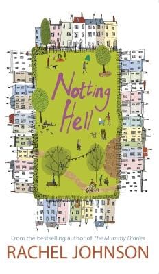 Rachel Johnson: Notting Hell [2006] hardback