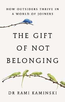 Rami Kaminski: The Gift of Not Belonging [2025]