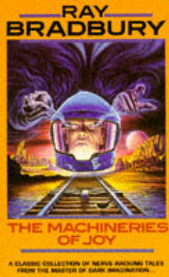 Ray Bradbury: Machineries of Joy [1992] paperback