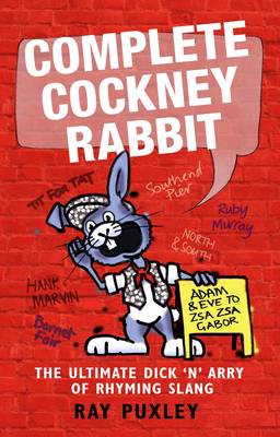 Ray Puxley: The Complete Cockney Rabbit [2008] paperback
