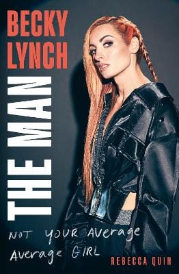Rebecca Quin: Becky Lynch: The Man [2024]