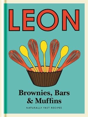 Restaurants Ltd Leon: Little Leon: Brownies, Bars & Muffins [2013] hardback