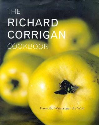 Richard Corrigan: The Richard Corrigan Cookbook [1999] hardback