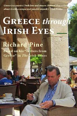 Richard Pine: Greece Through Irish Eyes [2015] paperback
