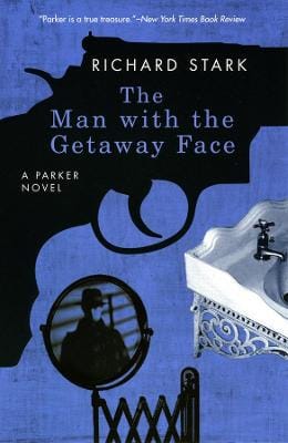 Richard Stark: The Man with the Getaway Face [2008] paperback