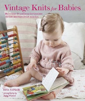 Rita Taylor: Vintage Knits for Babies [2015] hardback