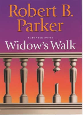 Robert B. Parker: Widow's Walk [2002] hardback