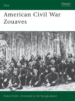 Robin Smith: American Civil War Zouaves [1996] paperback
