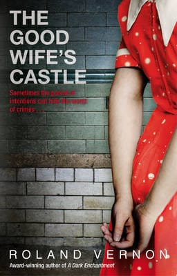 Roland Vernon: The Good Wife's Castle [2012] paperback