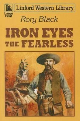 Rory Black: Iron Eyes The Fearless [2014]