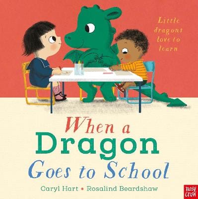 Rosalind Beardshaw: When a Dragon Goes to School [2023]